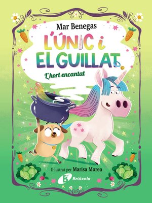 cover image of L'Únic i el Guillat, 2. L'hort encantat